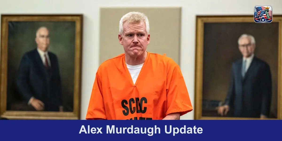 Alex Murdaugh Update
