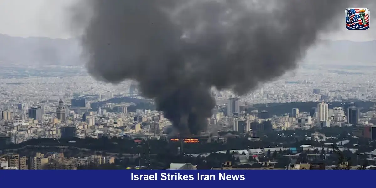 Israel Strikes Iran News